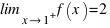 \lim_{x right 1^+} f(x) = 2