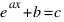 e ^ax + b = c