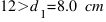 12>d_{1} = 8.0~cm