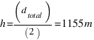 h = (d_{total})/(2) = 1155 m