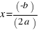 x = (-b)/(2a)