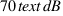 70  text{dB}