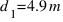 d_{1} = 4.9 m
