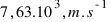 7,63.10^3,m.s^{-1}