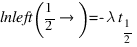 \ln\left({1}/{2}\right) = -\lambda t_{1/2}