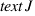 text{J}