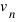 v_n