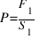 P = F_1/S_1