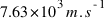7.63 * 10^3 m.s^{-1}