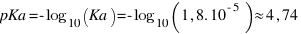 pKa = -log_{10}(Ka) = -log_{10}(1,8. 10^{-5}) \approx 4,74