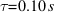 tau = 0.10 s