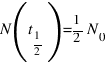 N(t_{1/2}) = {1}/{2}N_0
