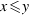 x<=y