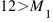 12>M_{1}